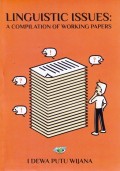 Linguistic Issues : A Compilation Of Working Papers